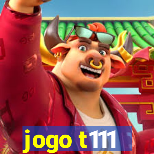 jogo t111